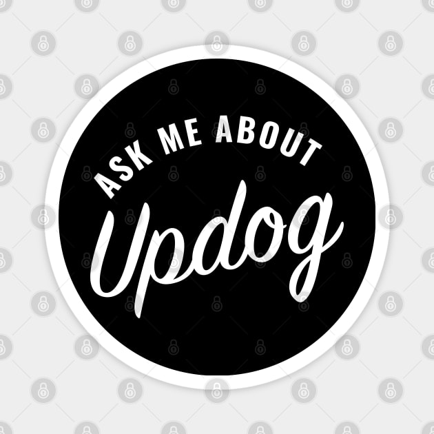 Ask me about Updog Magnet by BodinStreet